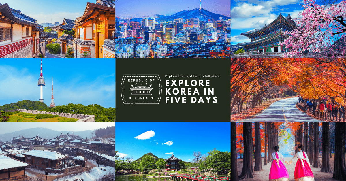 Tour 5 Days in Korea "Mar - Sep 2025"